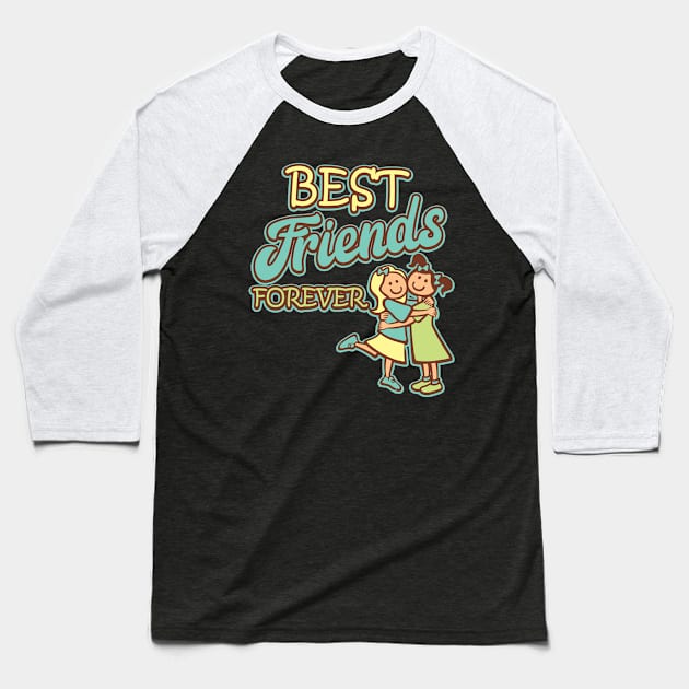 Best friends forever Baseball T-Shirt by Crow Creations